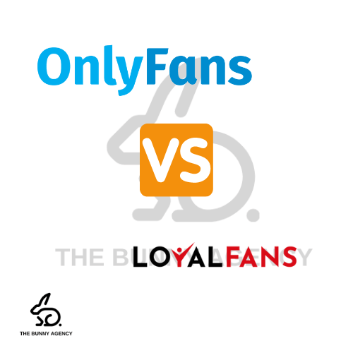 OnlyFans vs. LoyalFans